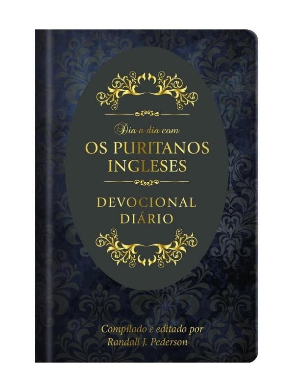 Dia A Dia Com Os Puritanos Ingleses – Capa Dura