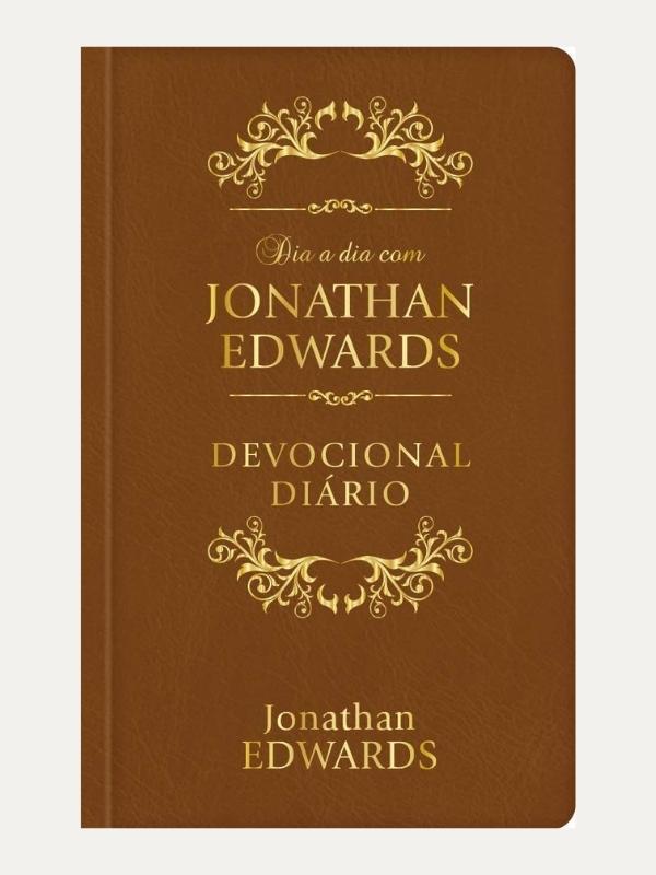 Dia a dia com Jonathan Edwards – Luxo