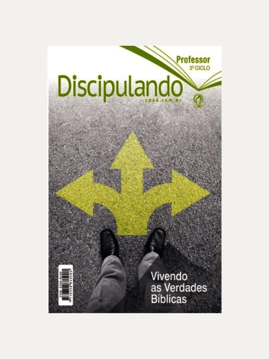 Discipulando, vivendo as verdades bíblicas Ciclo 3º professor - CPAD
