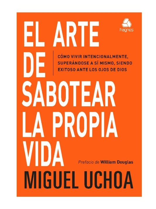 El arte de sabotear la propia vida