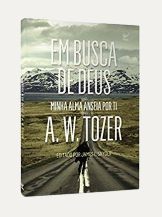 Em busca de Deus I A.W. Tozer I Vida