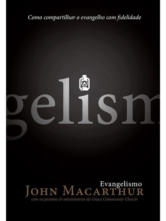 Evangelismo, John MacArthur - Fiel