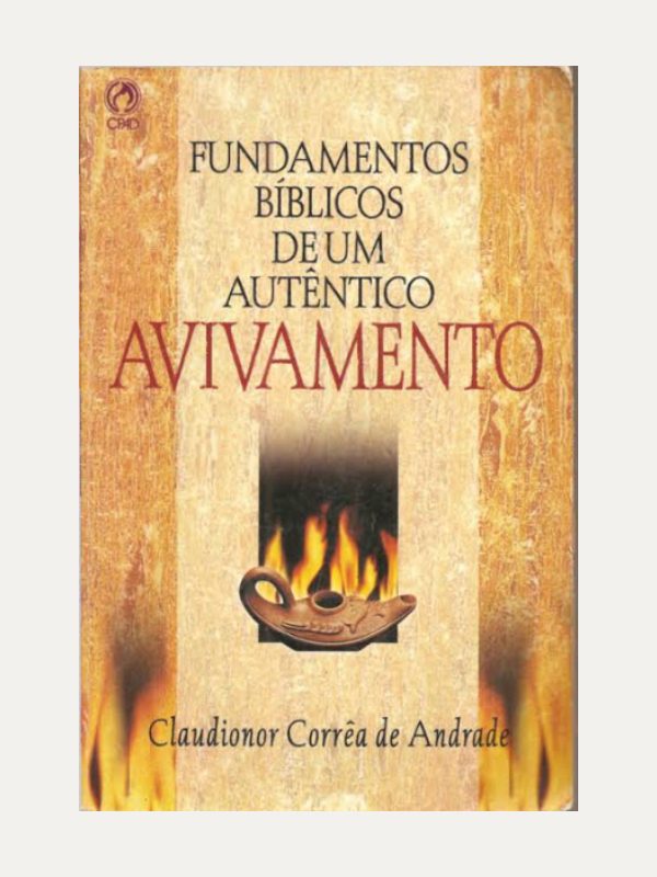 Fundamentos Bíblicos de um Autêntico Avivamento