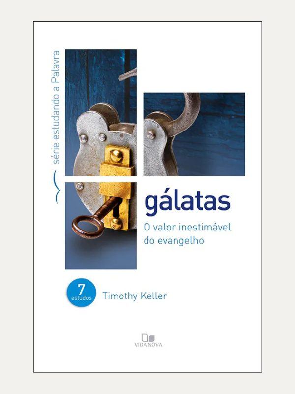 Gálatas - série estudando a palavra, Timothy Keller - Vida Nova