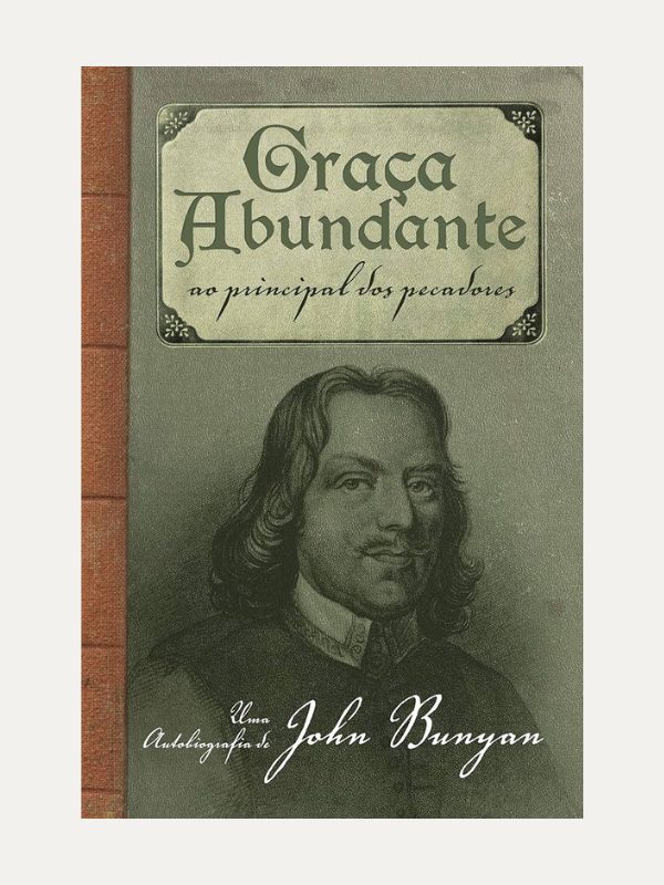 Graça Abundante, John Bunyan - editora FIEL