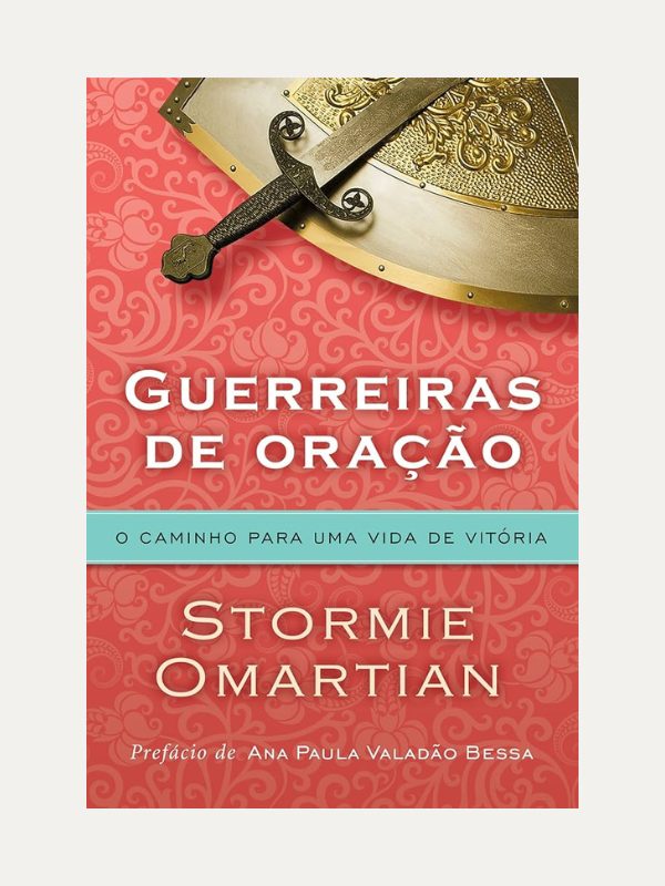 Guerreiras de oração I Stormie Omartian