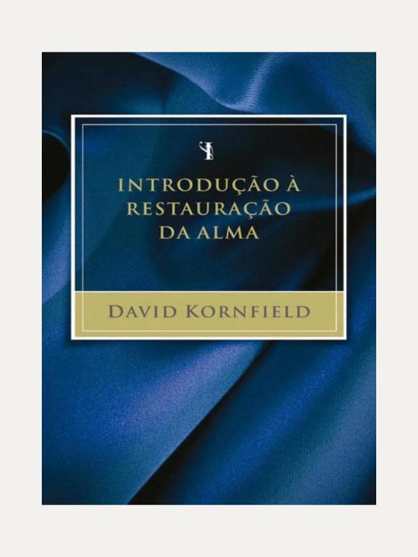 Introdução a Restauração da Alma, David Kornfield - Mundo Cristão