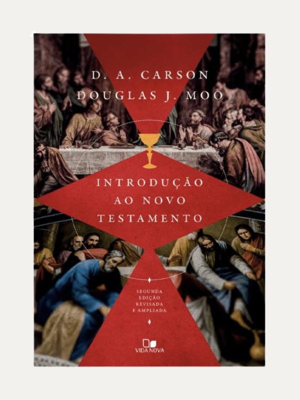 Introdução ao Novo Testamento (Carson) - 2ª Ed. revisada e ampliada