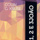 Joao 1, 2 e 3 - Comentário Exegético | Colin G. Kruse | Vida Nova