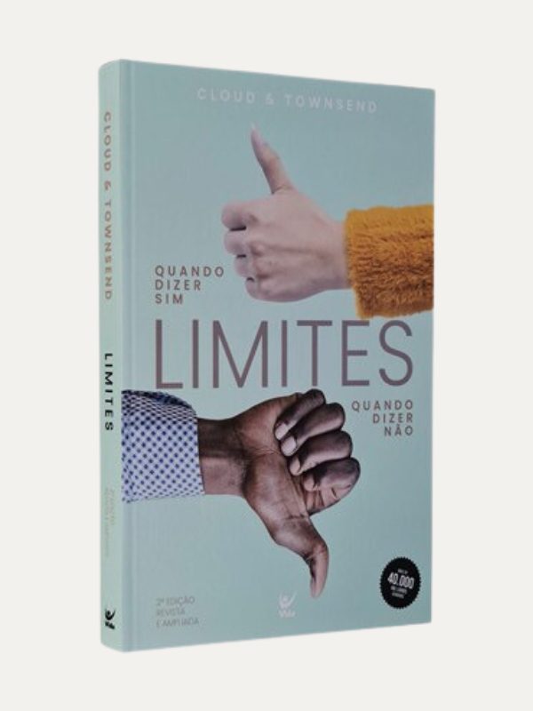 Limites I Quando dizer sim I Quando dizer não I Cloud and Townsend
