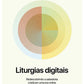 Liturgias digitais | Samuel D. James | Vida Nova