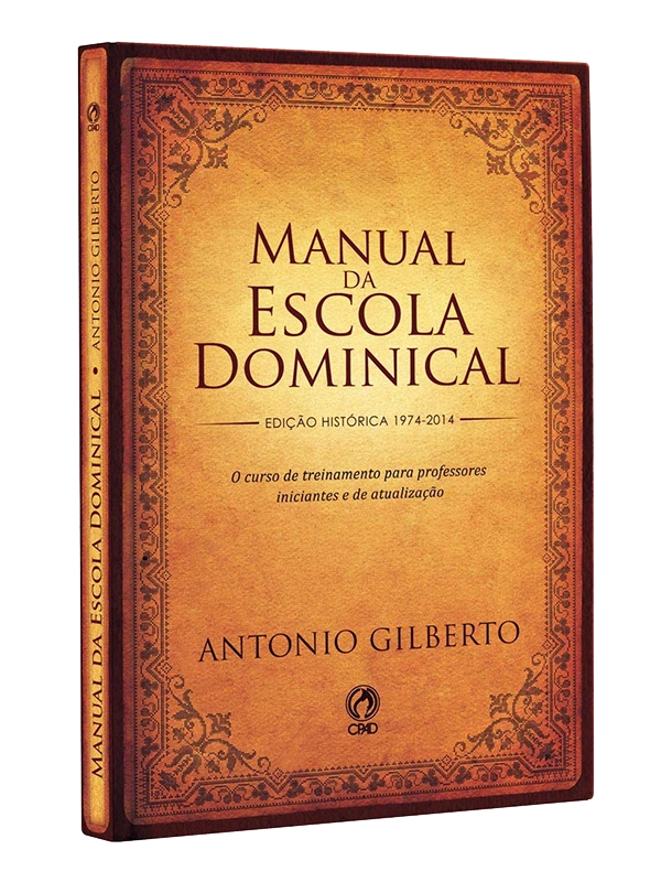 Manual da Escola Dominical, Antonio Gilberto - CPAD