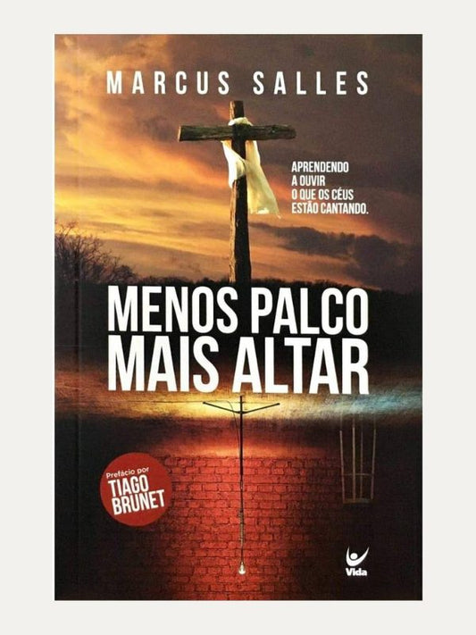 Menos Palco, mais altar - Marcus Salles - Vida