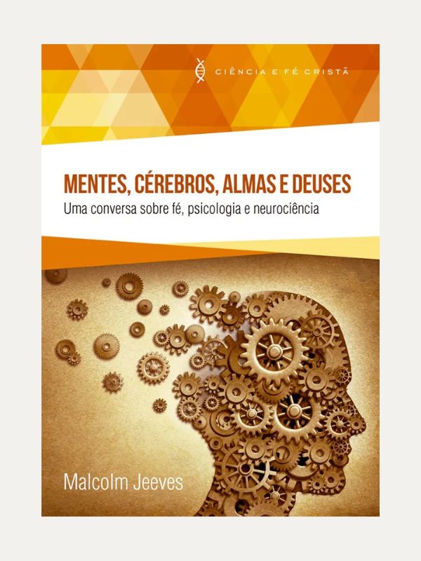 Mentes, Cérebros, Almas e Deuses I Malcom Jeeves I Ultimato