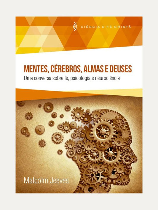 Mentes, Cérebros, Almas e Deuses I Malcom Jeeves I Ultimato