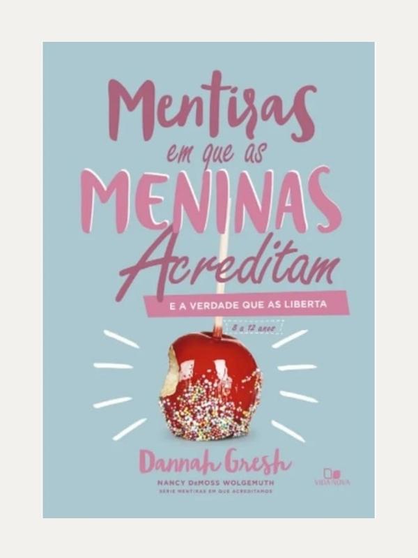 Mentiras em que as meninas acreditam e a verdade que as liberta