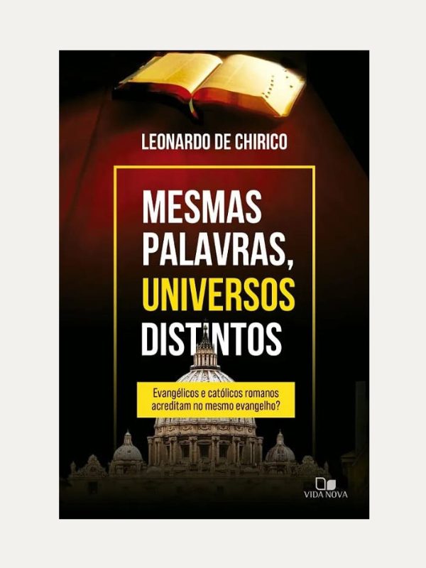 Mesmas palavras, universos distintos I Leonardo de Chirico I Vida Nova