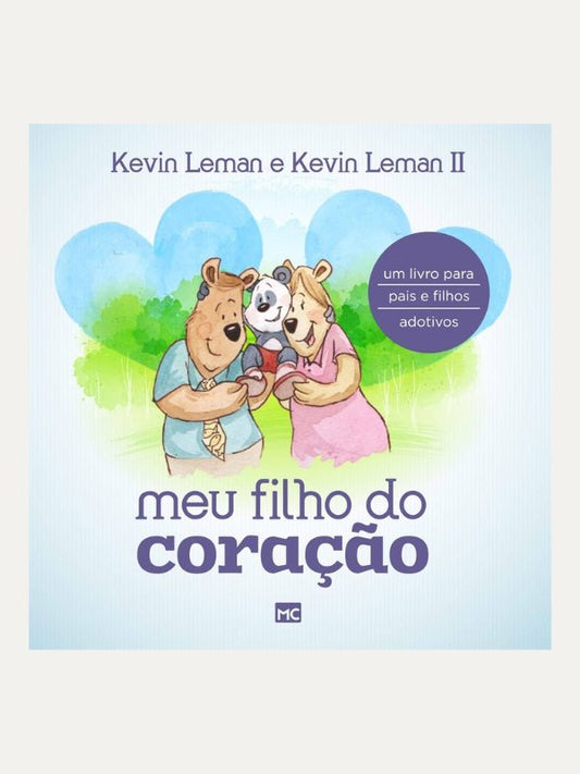 Meu filho do coracao, Kevin Leman - Mundo Cristao