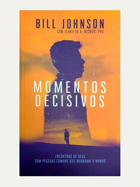 Momentos Decisivos I Bill Johnson