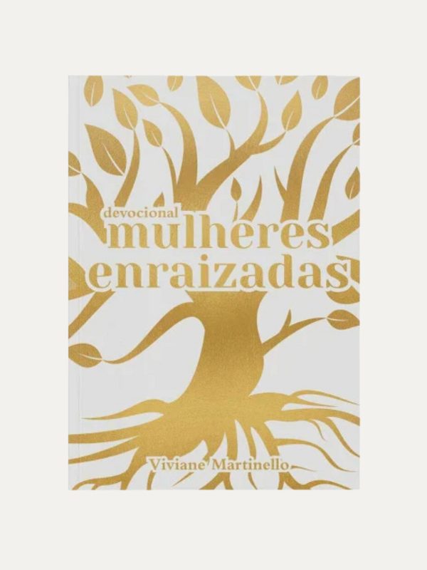 Mulheres Enraizadas I Viviane Martinello