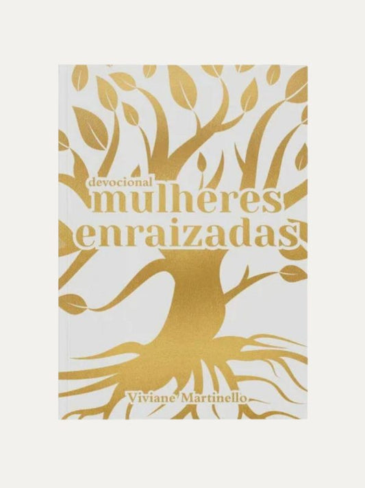 Mulheres Enraizadas I Viviane Martinello