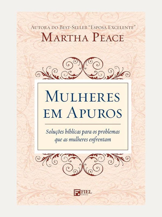 Mulheres em apuros, Martha Peace  - FIel