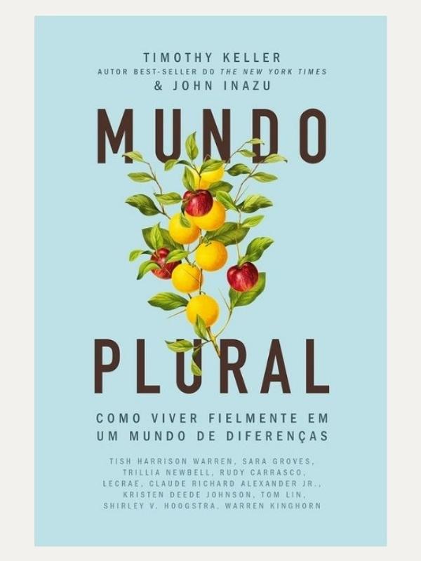Mundo plural I Timothy Keller, John Inazu I Vida Nova