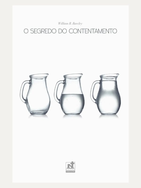 O Segredo do contentamento, William Barcley - Nutra Publicações