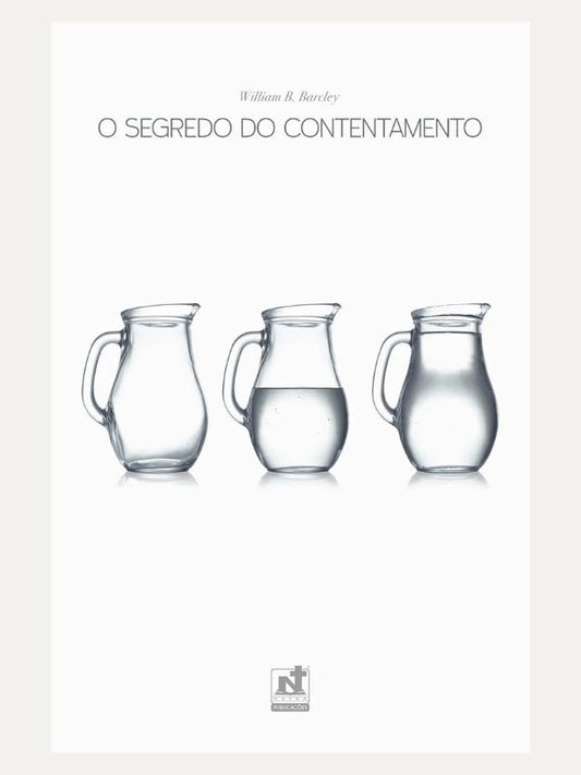 O Segredo do contentamento, William Barcley - Nutra Publicações