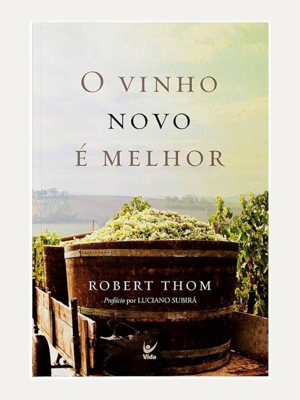 O Vinho Novo É Melhor, Robert Thom - Vida