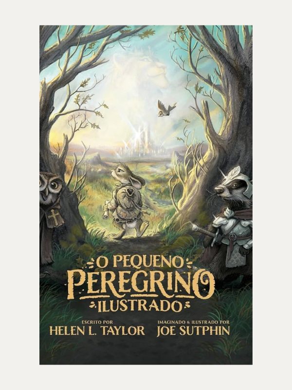 O pequeno peregrino ilustrado I Helen Taylor I Joe Sutphin