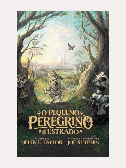 O pequeno peregrino ilustrado I Helen Taylor I Joe Sutphin