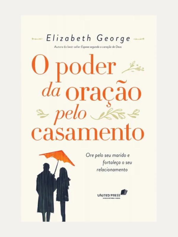 O poder da oração pelo casamento, Elizabeth George -  Hagnos