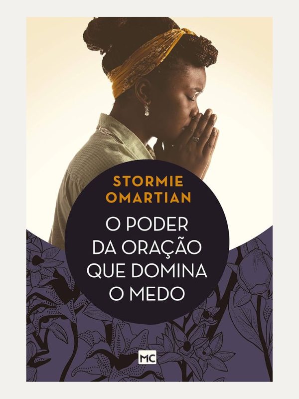 O poder da oração que domina o medo I Stormie Omartian