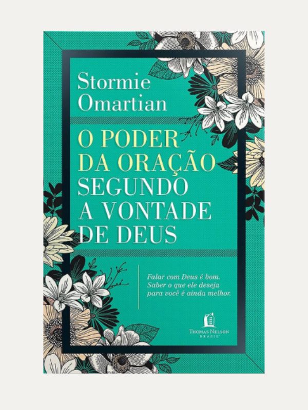 O poder da oração segundo a vontade de Deus
