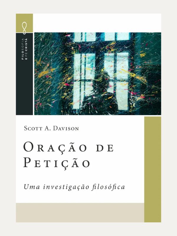 Oração de Petição I Sott A. Davison I Ultimato
