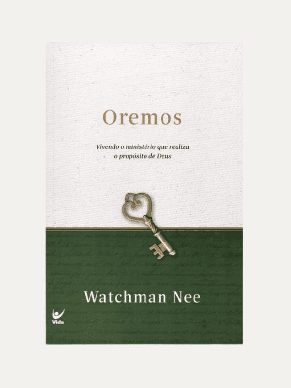 Oremos I Watchman Nee I VIda