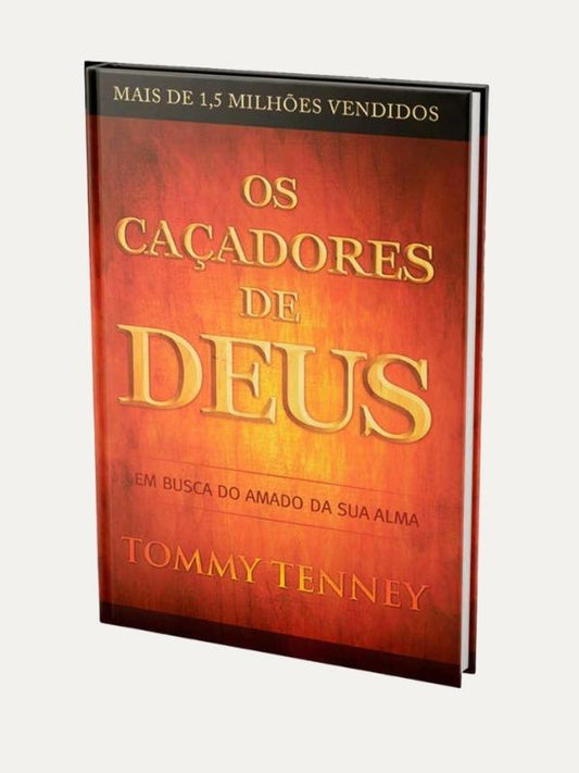 Os caçadores de Deus I Tommy Tenney