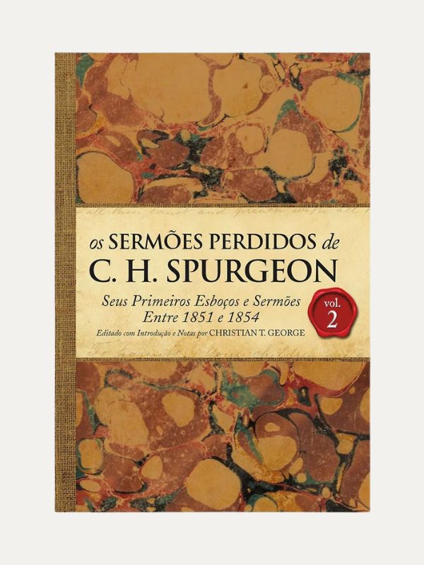 Os sermões perdidos de Spurgeon I Vol. 2