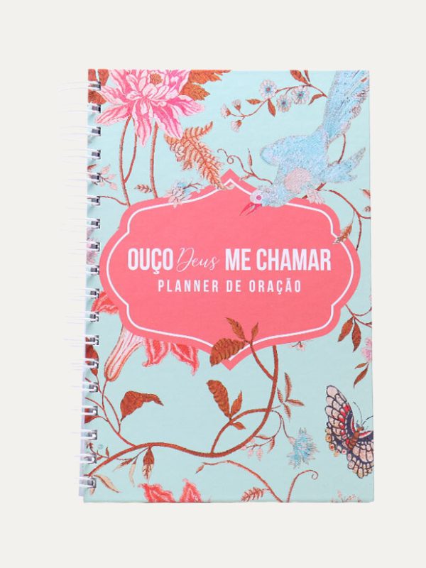 Ouço Deus me Chamar I Capa Dura I Jardim Planner I Planner de Oração