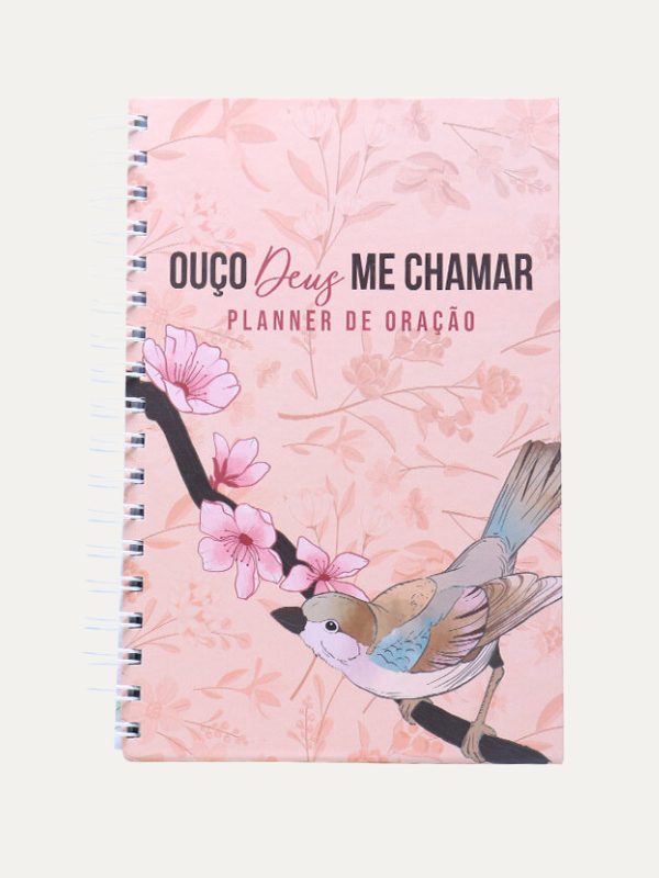 Ouço Deus me Chamar I Planner de Oração I Pássaro