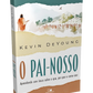 O Pai-Nosso | Kevin Deyoung | Vida Nova