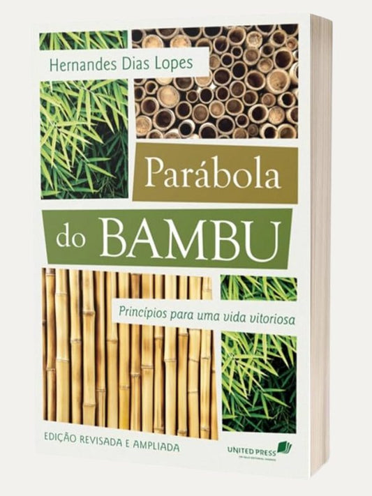 Parábola do bambu, Hernandes Dias Lopes - United Press