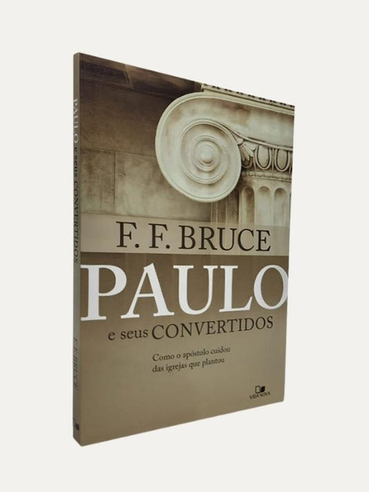 Paulo e seus convertidos, F. F. Bruce