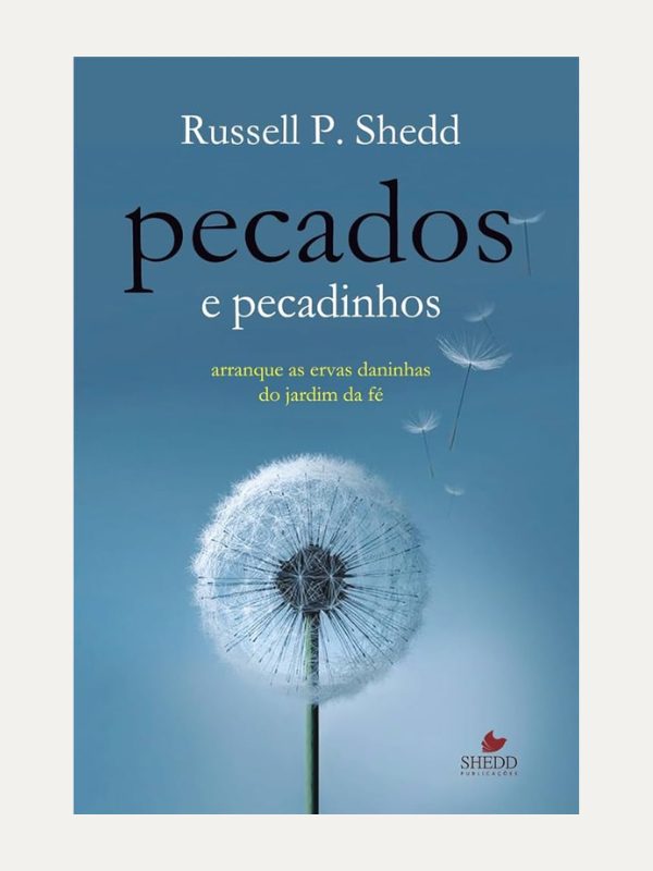 Pecados e Pecadinhos, Russell P. Shedd - Shedd