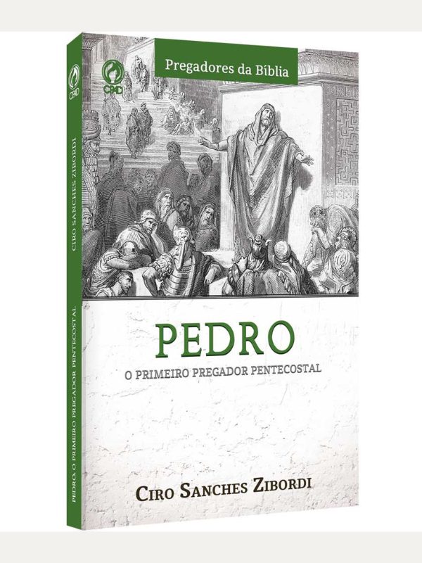 Pedro o primeiro pregador Pentecostal | 2a Edição