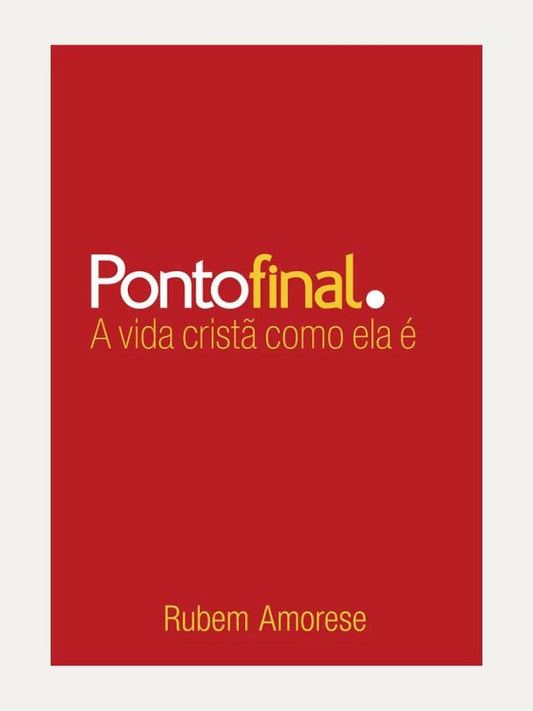 Ponto Final I Rubem Martins Amorese I Ultimato