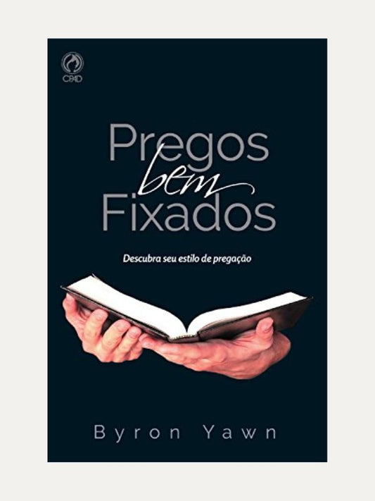 Pregos bem fixados | Byron Yawn | CPAD