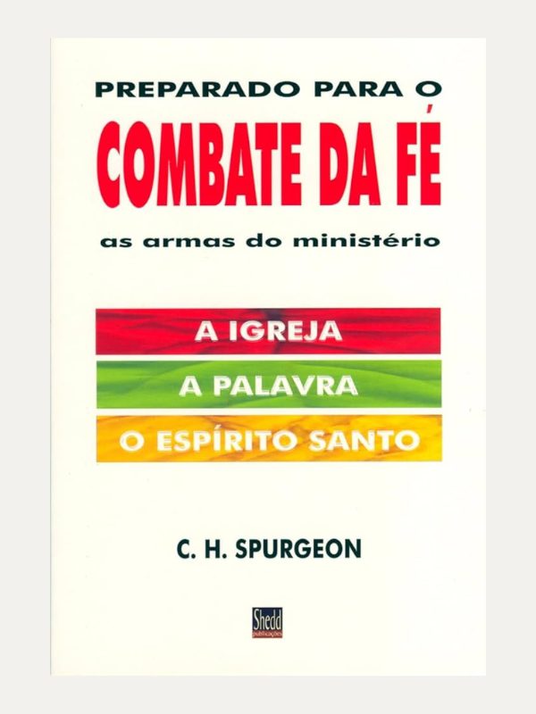 Preparado para o combate da fe, C. H. Spurgeon - Vida Nova