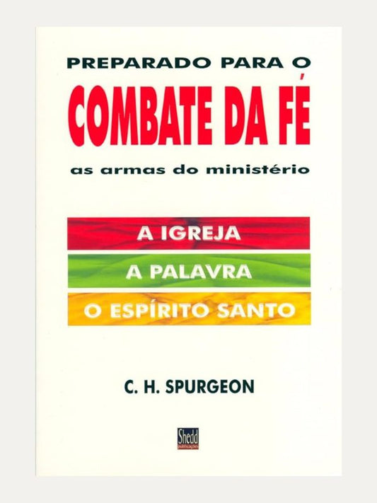 Preparado para o combate da fe, C. H. Spurgeon - Vida Nova